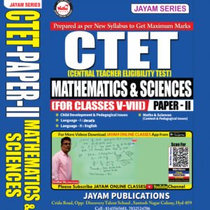 CTET Paper II Mathematics & Science Book (Classes V–VIII) – Child Development, Pedagogy, Telugu, English | Jayam Publications